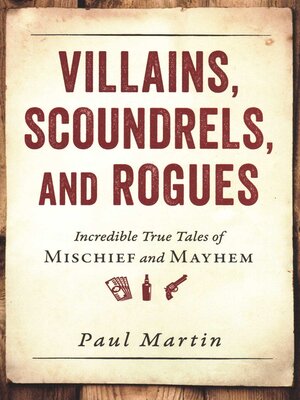 cover image of Villains, Scoundrels, and Rogues